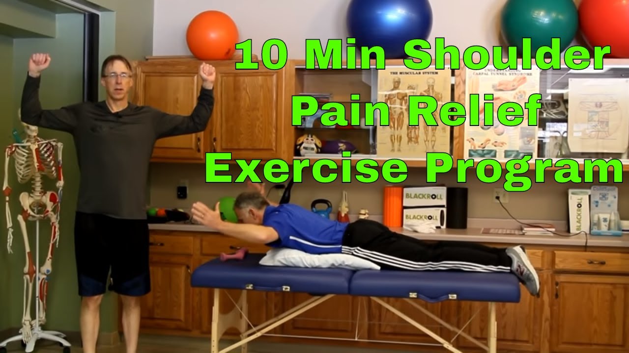 10 Minute Shoulder Pain Relief Exercise Program For At Home