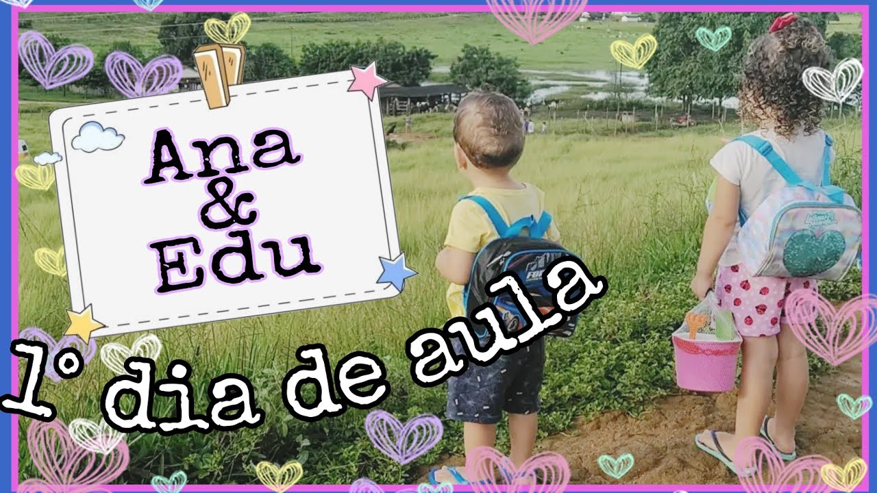 PRIMEIRO DIA DE AULA - ANA & EDU #Vlog