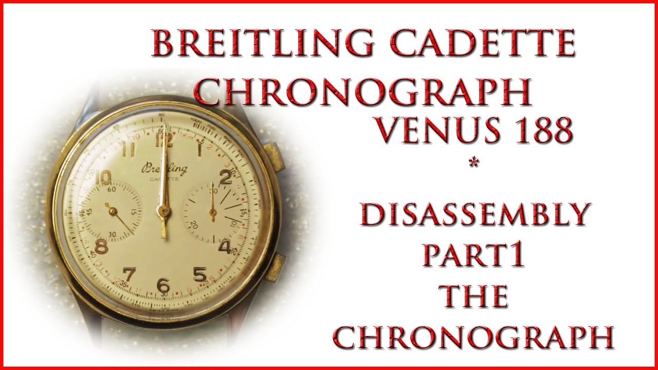 Breitling Cadette Chronograph Disassembly Venus 188 Part 1