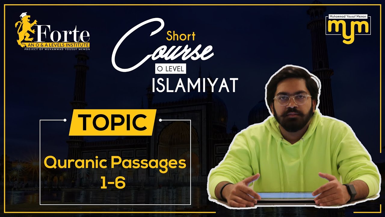 Quranic Passages 1-6 | Olevel Islamiyat | 2058/01 | Muhammad Yousuf Memon