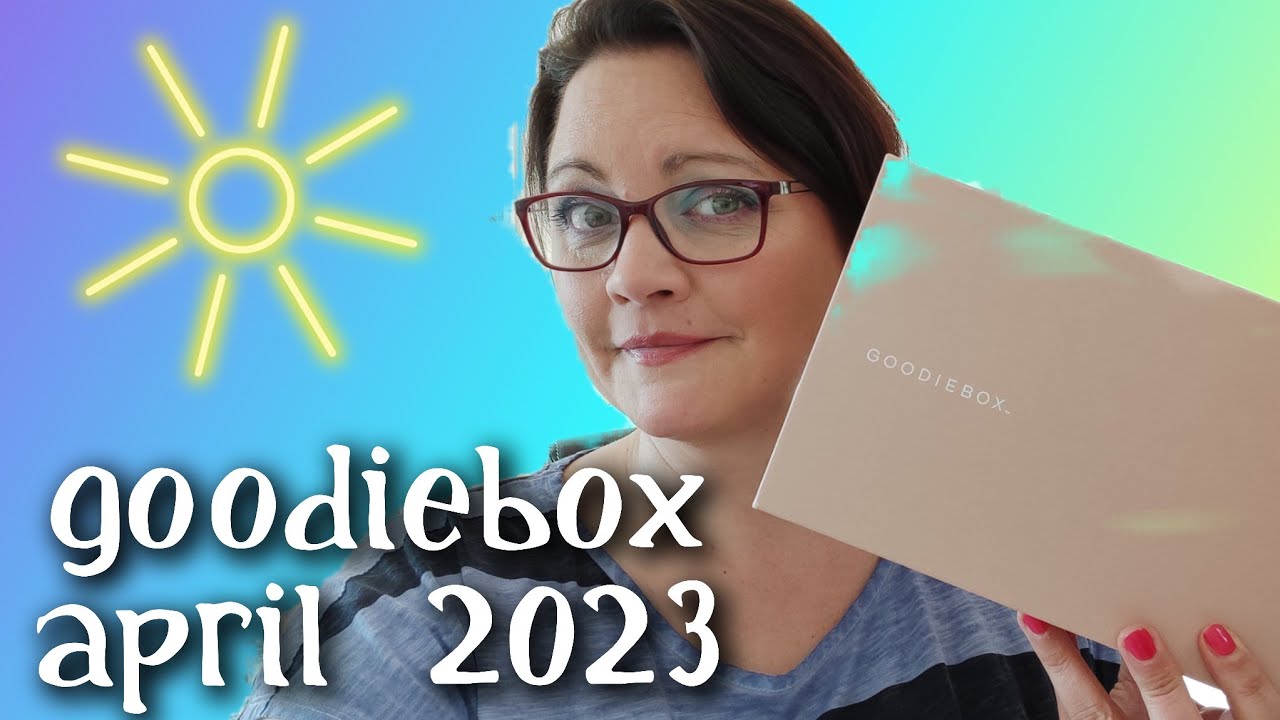 Goodiebox April 2023 Chaos Box Nie wieder #unboxing #goodiebox #beautybox