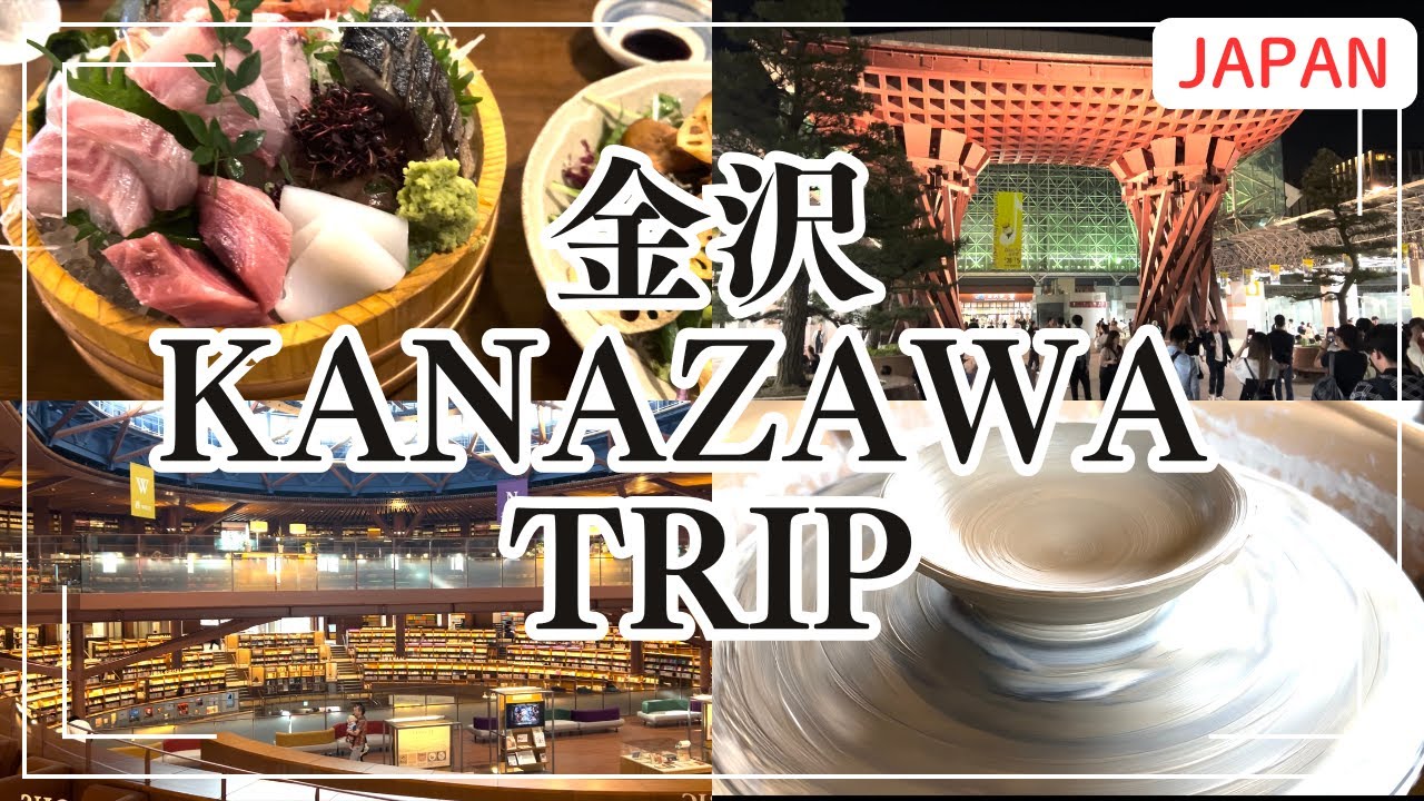 KANAZAWA TRIP (JAPAN)