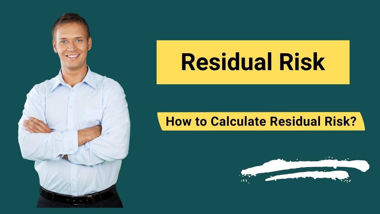 Residual Risk (Definition, Example) | How to Calculate Residual Risk?