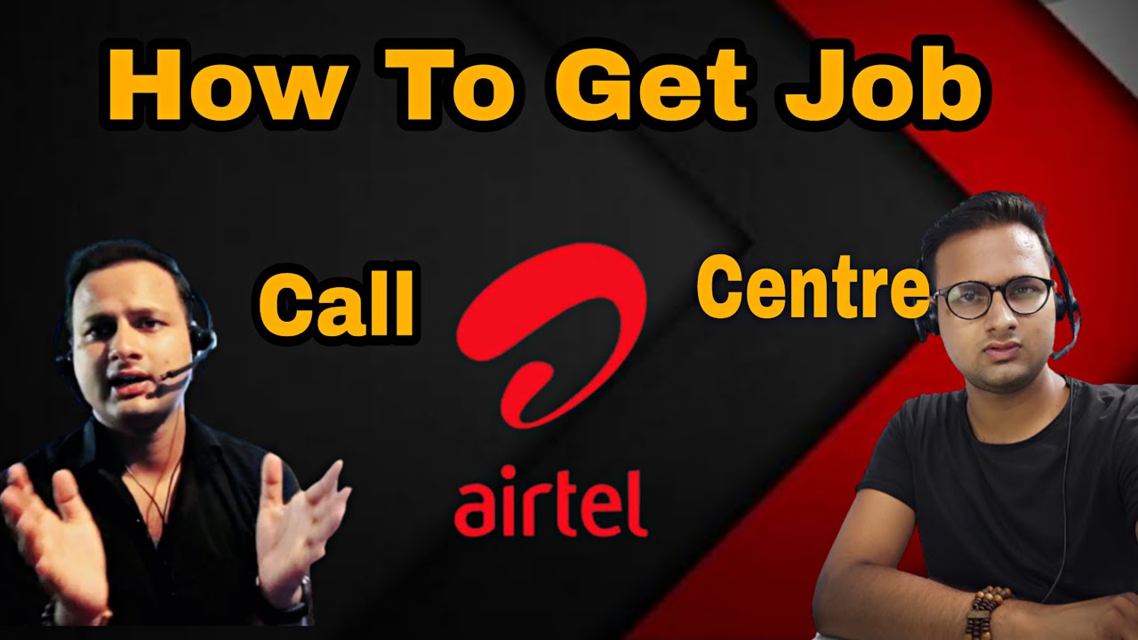 How To Get Job In Airtel Call Centre job ||Airtel call centre mai job kaise paaye |Call centre Life