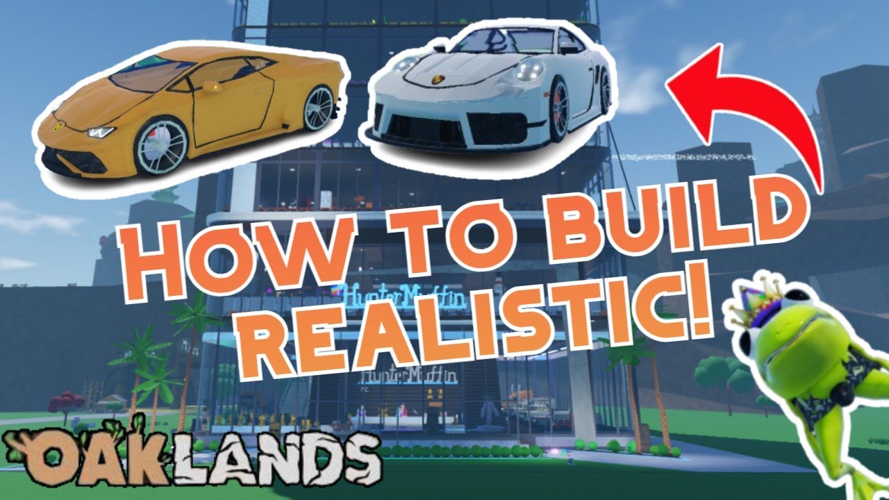 How to build REALISTIC in Oaklands!