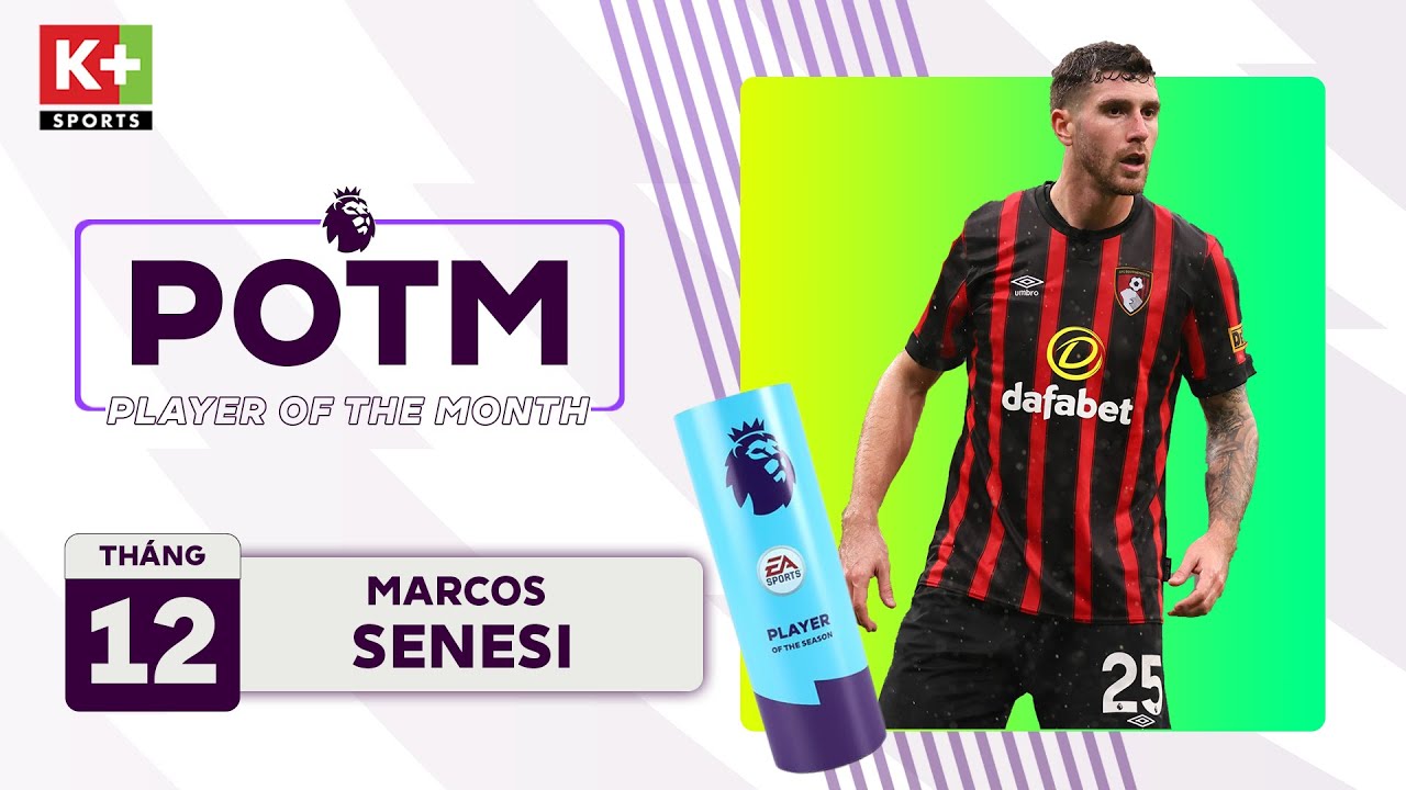 MARCOS SENESI: THÁNG BAY CAO CÙNG BOURNEMOUTH | ĐỀ CỬ CẦU THỦ XUẤT SẮC THÁNG 12 NGOẠI HẠNG ANH 23/24