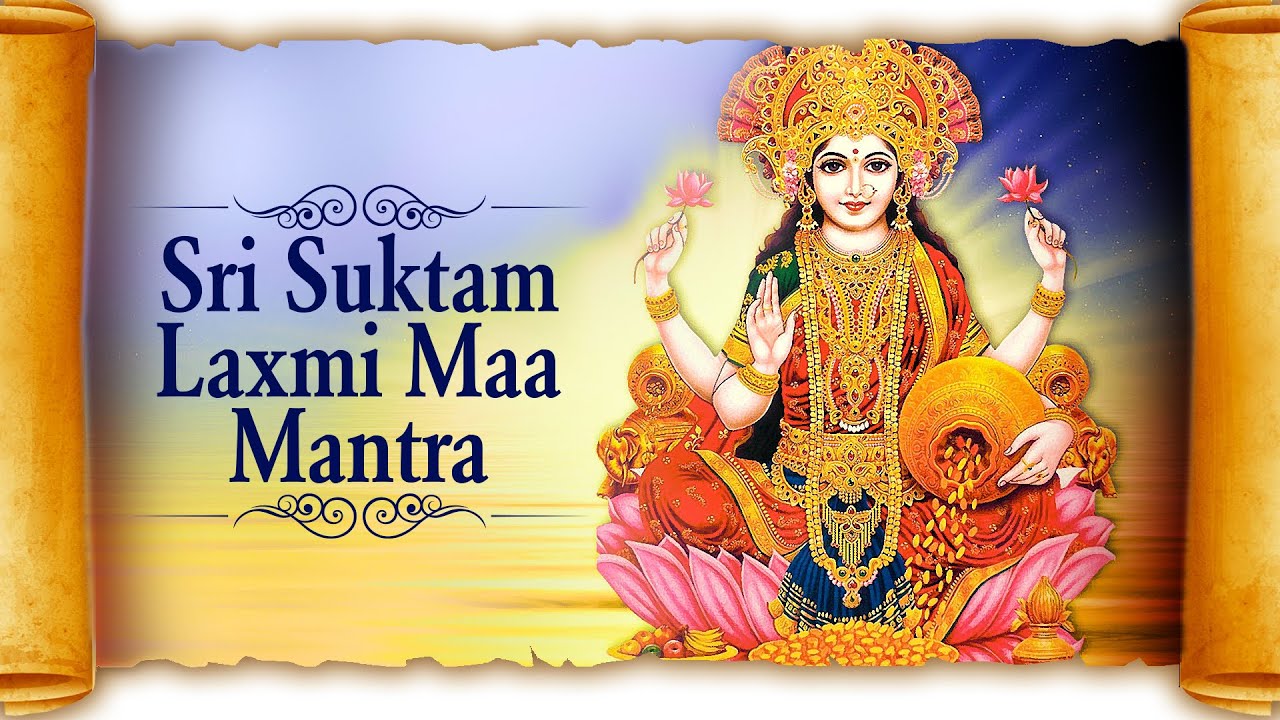 Sri Suktam - Powerful Laxmi Maa Mantra | Laxmi Suktam | Hindi Devotional Songs
