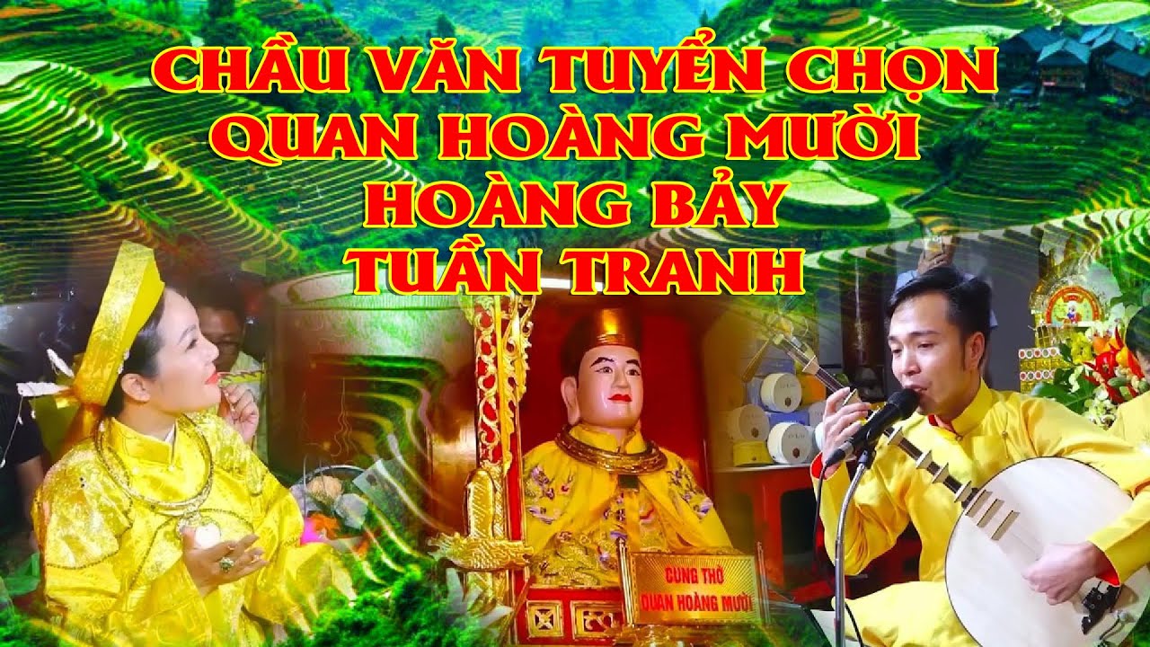 Hát văn tuyển chọn quan hoàng mười ,hoàng bảy, tuần tranh, giọng văn hoài thanh