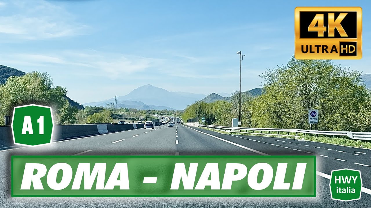 4K Autostrada del Sole A1 | ROMA - NAPOLI
