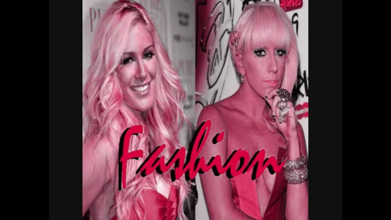 Fashion (Mashup) - Lady GaGa & Heidi Montag