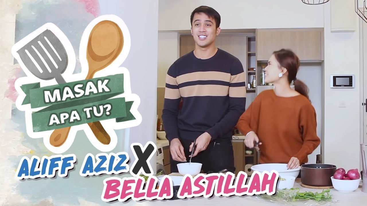 Masak Apa Tu? (2019) | Ep 7 - Aliff Aziz X Bella Astillah