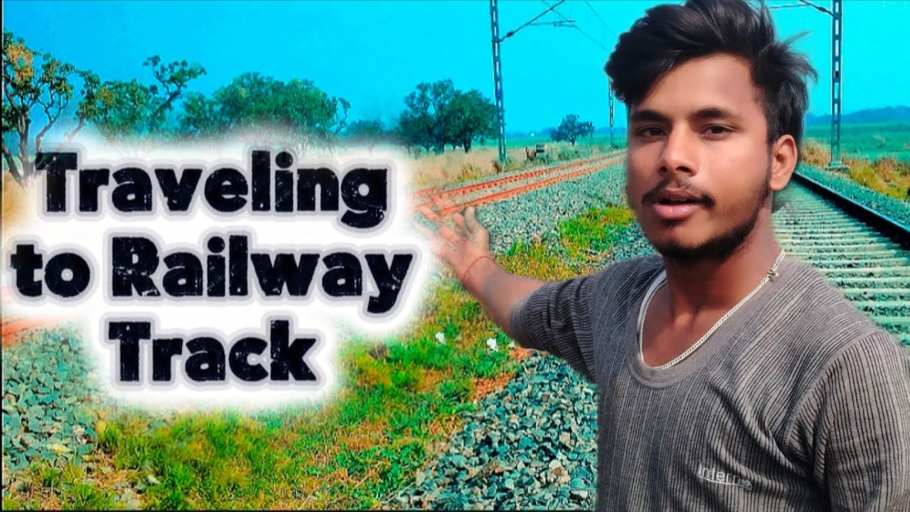 Traveling to Railway Track 😍