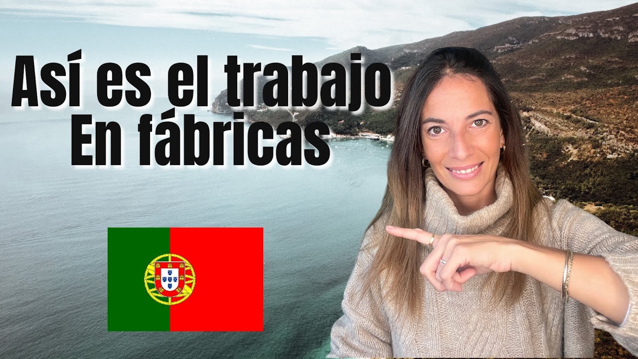 TRABAJAR EN FÁBRICAS EN PORTUGAL 🇵🇹 | Cómo es? cuánto se gana?