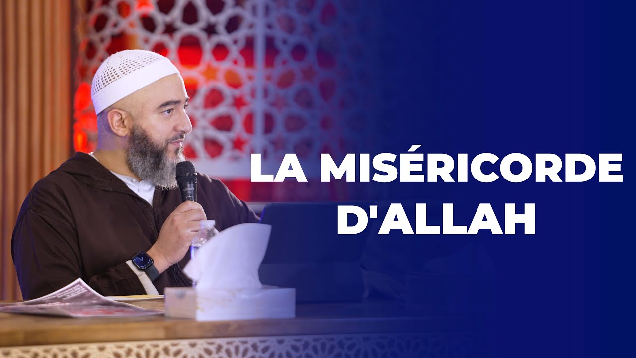 La Miséricorde d'Allah - Nader Abou Anas [ Conférence complète en 4K ]