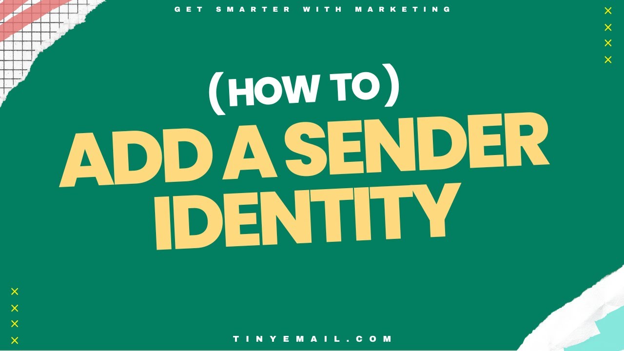 Sender Identities - How to Set up Who Is Sending Emails | TinyEmail Marketing Automation