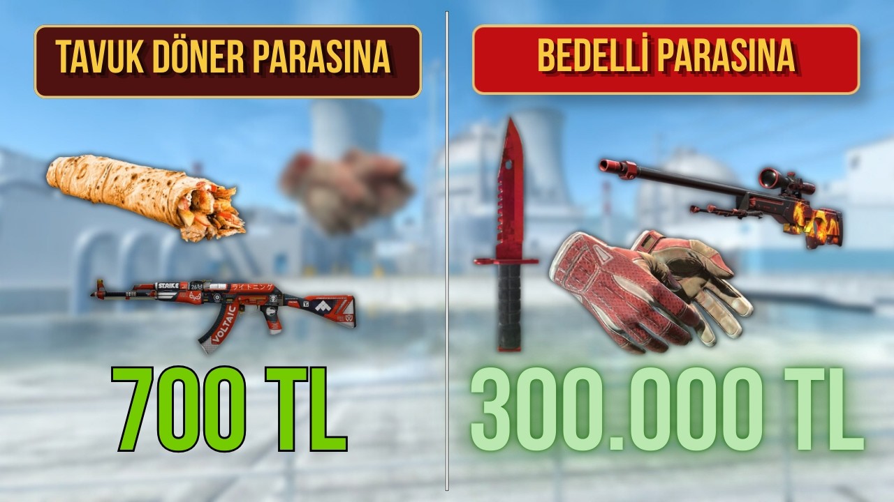 Tavuk Döner Parasına vs Bedelli Askerlik Parasına CS Envanteri!