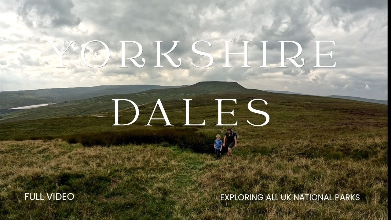YORKSHIRE DALES - Exploring ALL UK National Parks - Full Video from FAMILY ADVENTURES