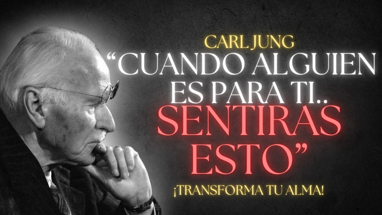 Cuando alguien es DESTINADO PARA TI, sentirás ESTO profundamente - Carl Jung