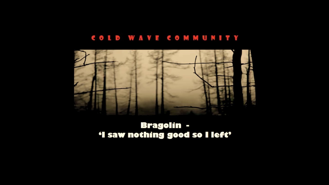 Bragolin - I saw nothing good so I left