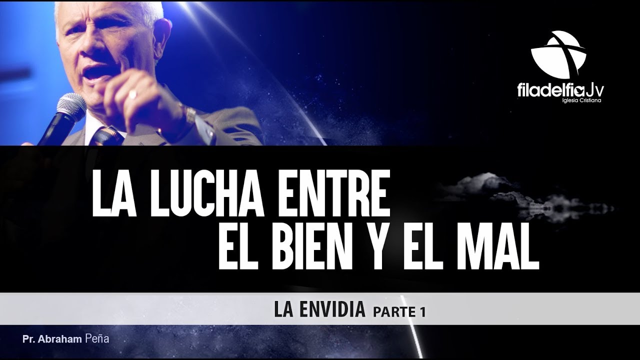 La Envidia 1 - Abraham Peña - La lucha entre el Bien y el Mal