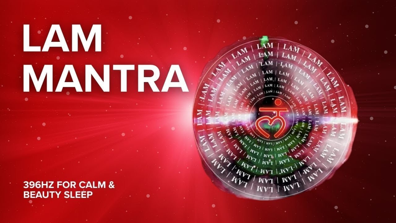 396Hz LAM Beej Mantra + Root Chakra Healing | Emotional Calm & Beauty Sleep Music (8 Hours)
