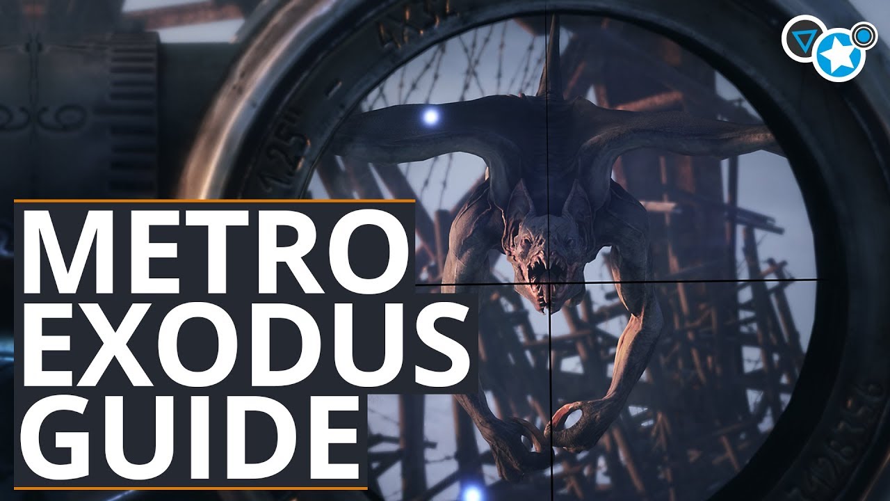 Metro Exodus: Guide - Alle Tipps und Tricks für den Start