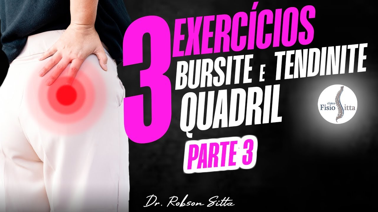 MELHORES EXERCÍCIOS BURSITE e TENDINITE no QUADRIL (parte 3) - Dr. Robson Sitta