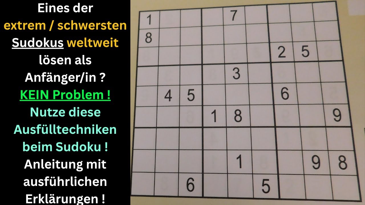 Extrem schweres Sudoku lösen lernen als Anfänger/in mit Anleitung - Eines der schwersten der Welt