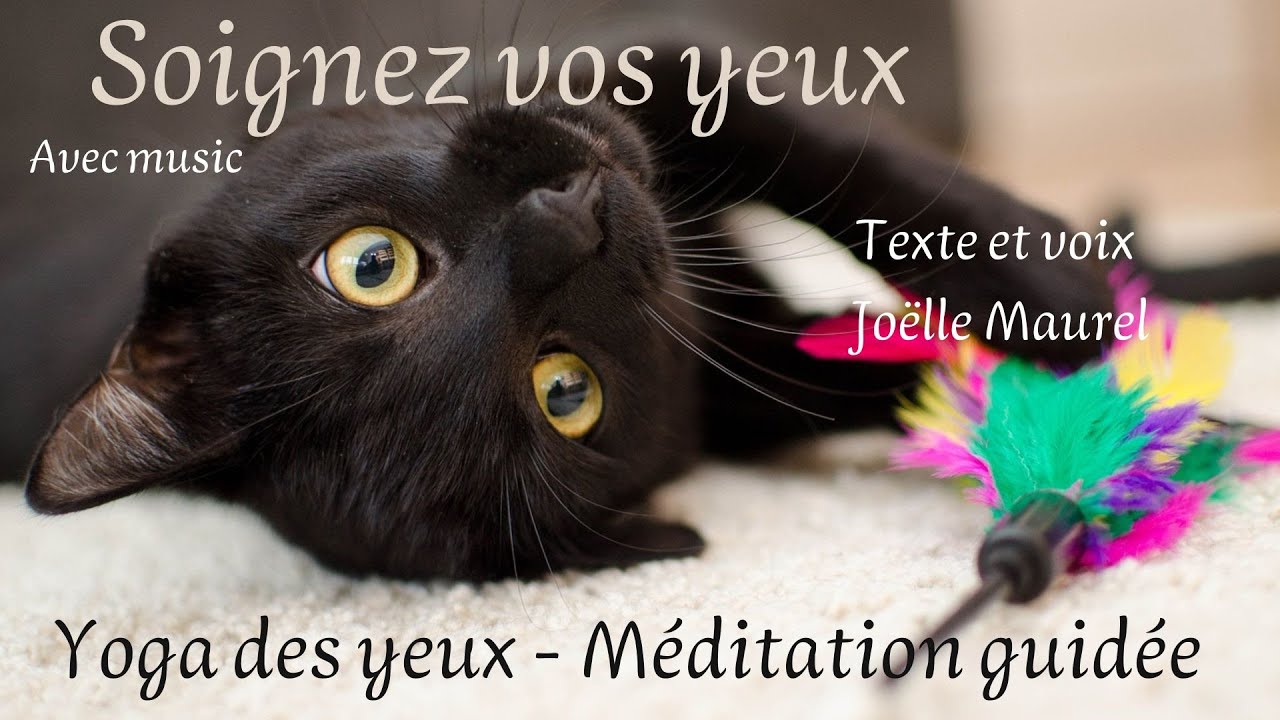 Soignez et détendez vos yeux avec music - Méditation et yoga des yeux avec Joëlle Maurel