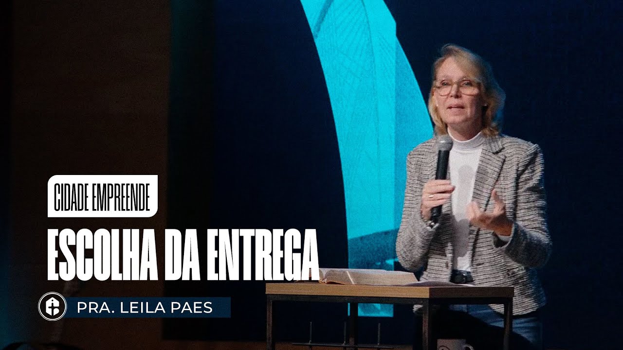7 PRINCÍPIOS PARA GRANDES DECISÕES || Pra. Leila Paes || CIDADE EMPREENDE || 30.06.2025 20h