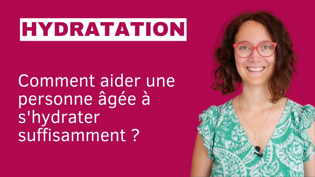 Comment aider une personne âgée à s'hydrater suffisamment ?
