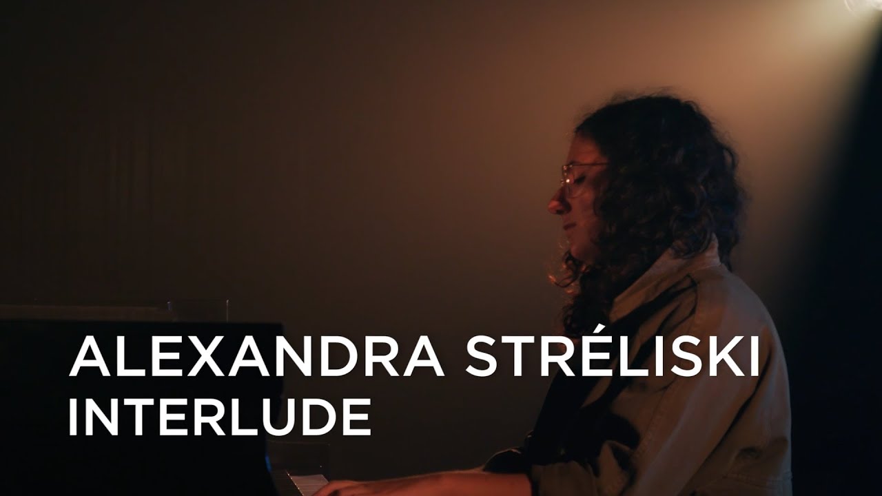 Alexandra Stréliski | Interlude | First Play Live