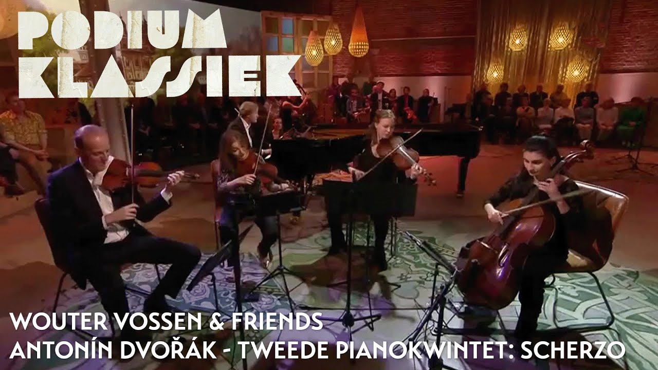 Wouter Vossen & Friends - Antonín Dvořák - Tweede pianokwintet: Scherzo | Podium Klassiek