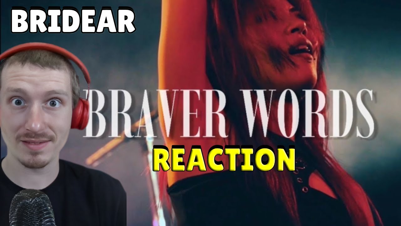 BRIDEAR - Braver Words | REACTION