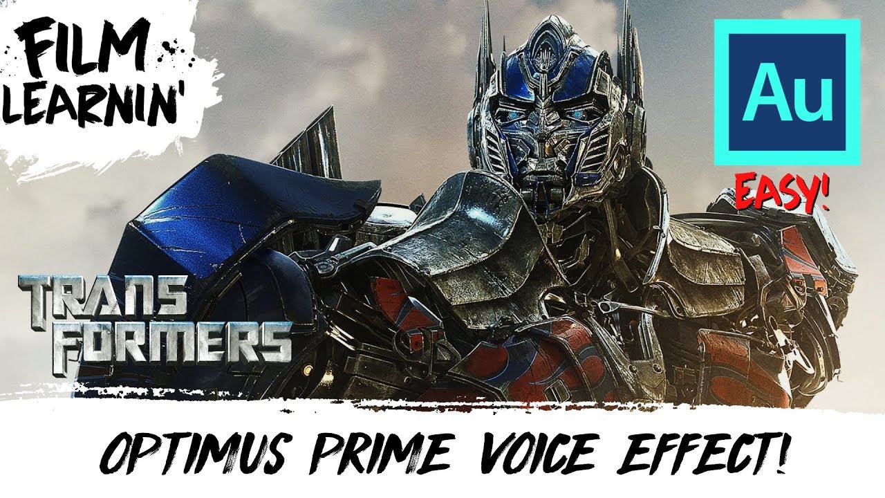 Optimus Prime Voice Effect Tutorial! | Film Learnin