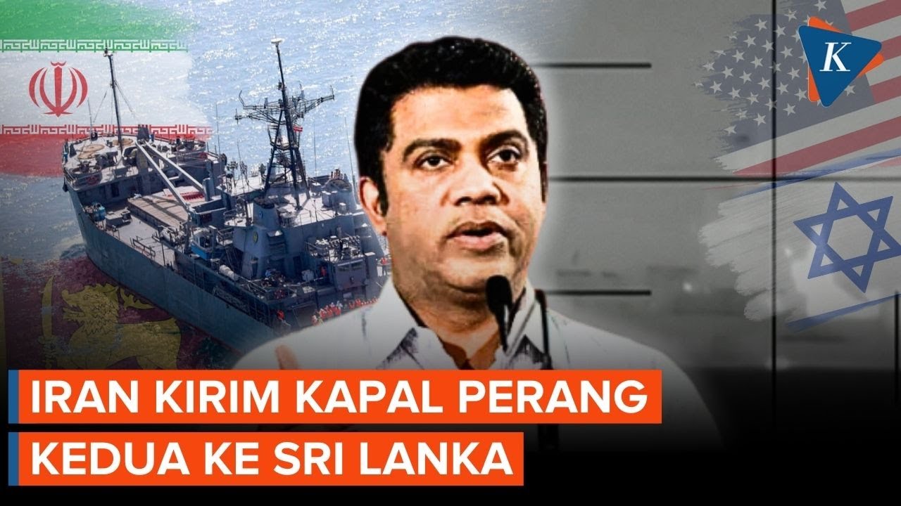 Iran Kirim Kapal Perang Kedua ke Sri Lanka Usai Fregat Ditorpedo AS