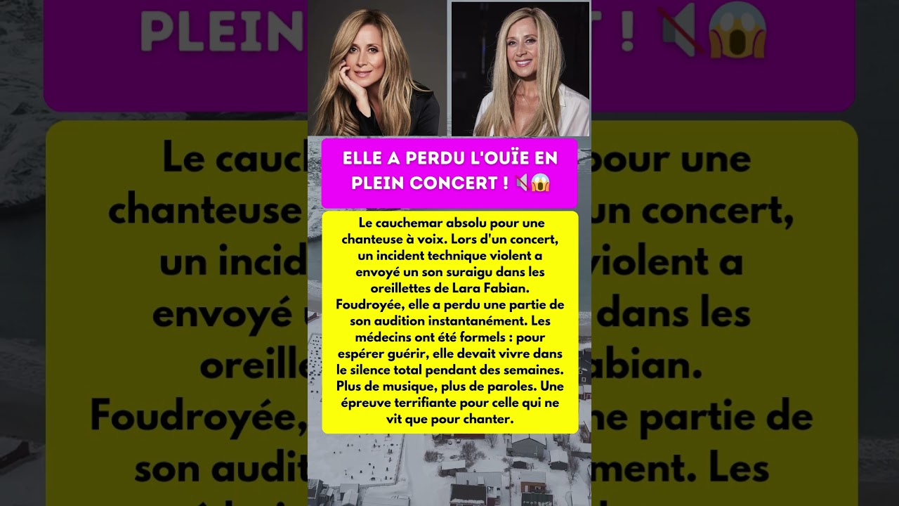 LARA FABIAN : L'ACCIDENT QUI A FAILLI LA RENDRE SOURDE ! 🙉🎤