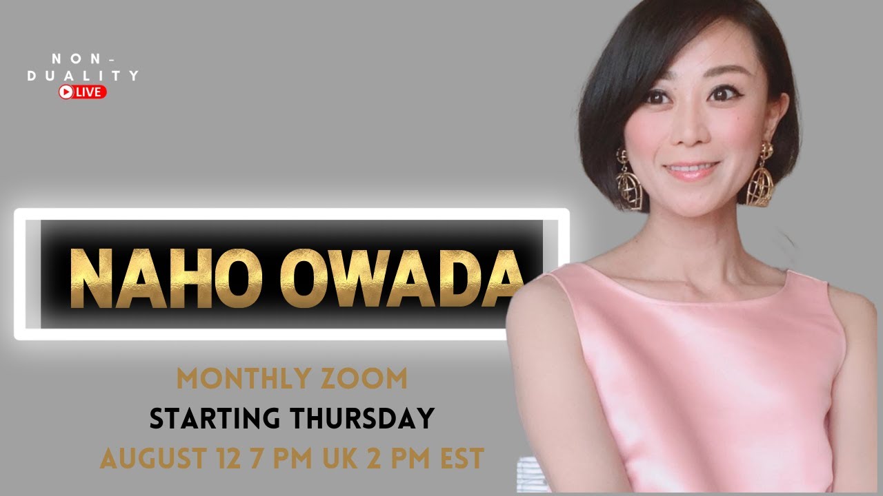 NAHO OWADA | Non-duality LIVE #1