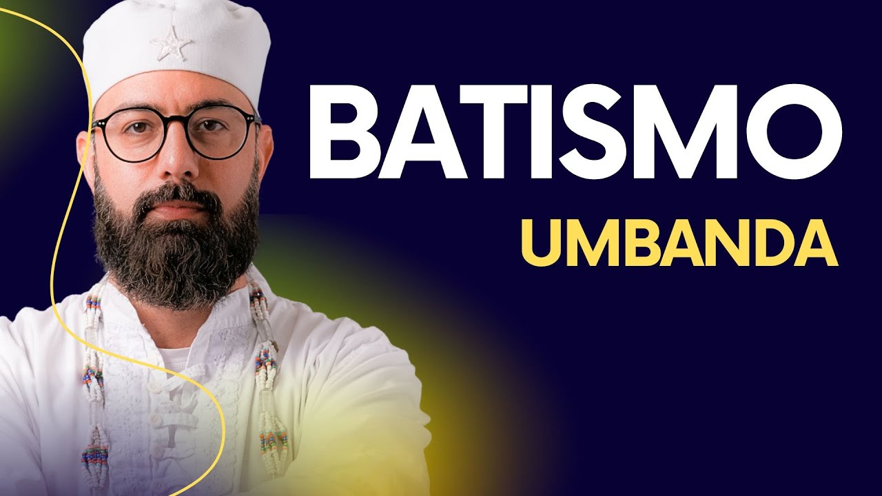 BATISMO NA UMBANDA: AULÃO DO YOUTUBE