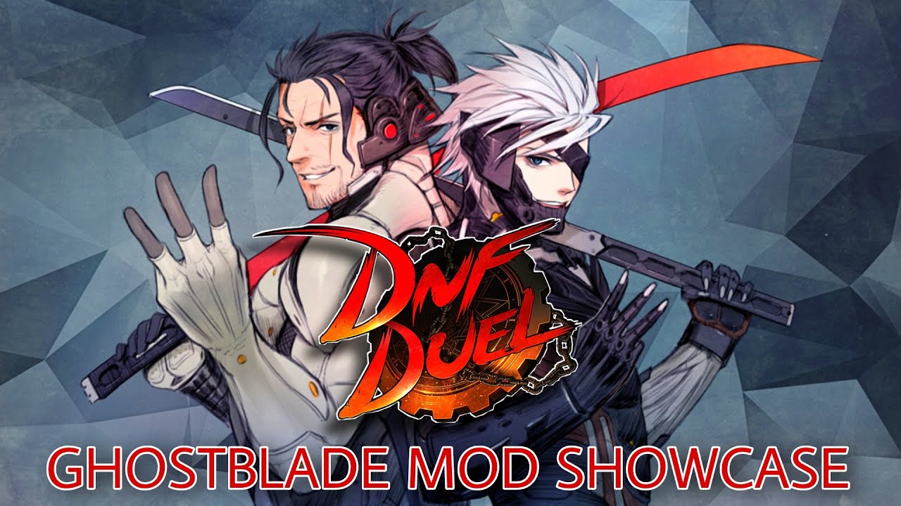 DNF DUEL - GhostBlade Mod Showcase