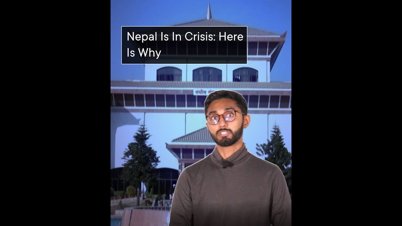 Nepal Is In Crisis: Here Is Why