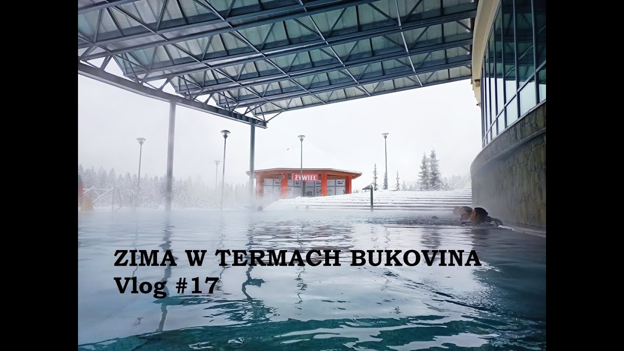 Termy BUKOVINA w zimowej odsłonie (Vlog #17)
