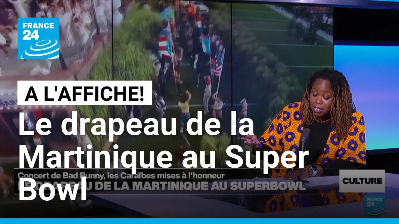 Bad Bunny au Super Bowl : le drapeau de la Martinique sur scène • FRANCE 24