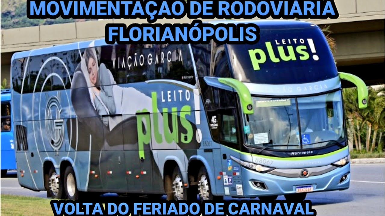 Movimentação Rodoviária | Florianópolis (SC) | FERIADO DE CARNAVAL. (PART 2) Veja Ate o Final !!!