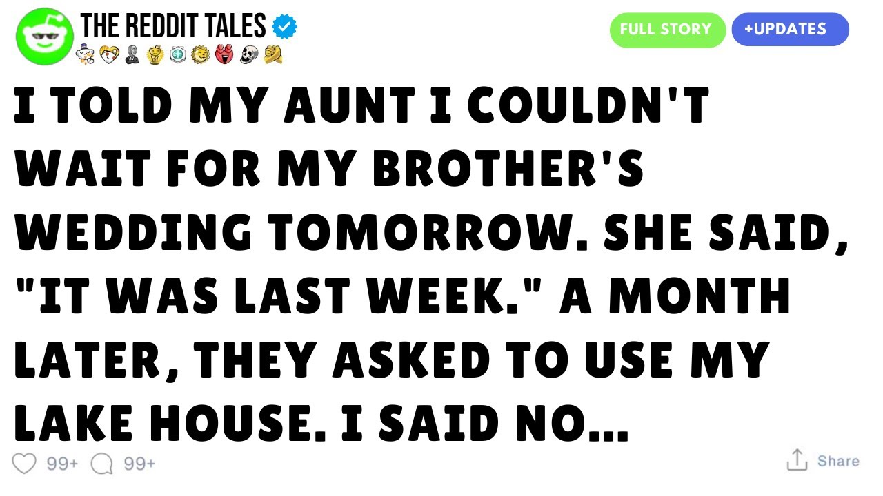 I Told My Aunt I Couldn't Wait For My Brother's Wedding Tomorrow. She Said..