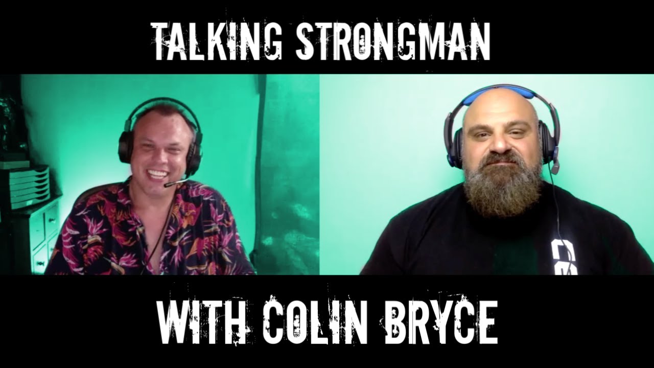 Talking Strongman with Colin Bryce