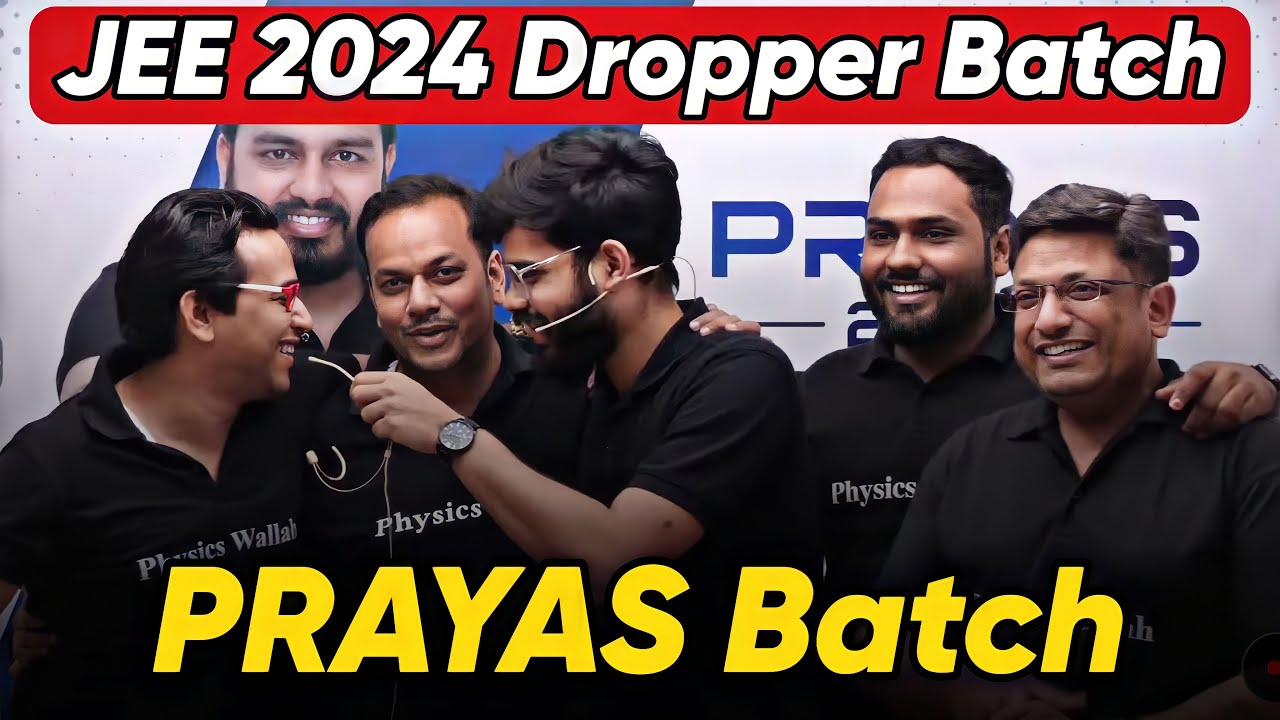 JEE 2024 Dropper: India's Most POWERFUL Batch - PRAYAS!! Complete Course @Rs4600