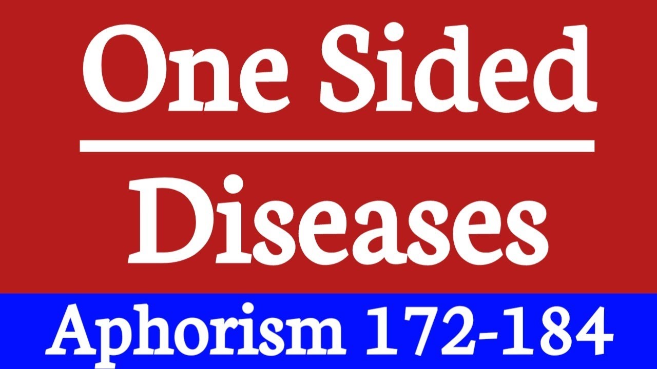 One Sided Diseases | Aphorism 172-184 | Types of One Sided Disease