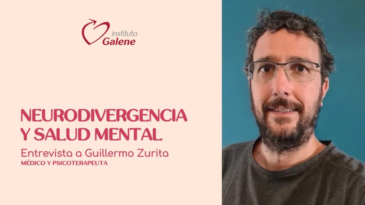 Neurodivergencia y Salud Mental. Entrevista con Guillermo Zurita, Psicoterapeuta Humanista