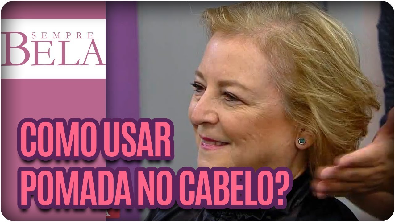 Como usar pomada no cabelo?- Sempre Bela (25/02/18)